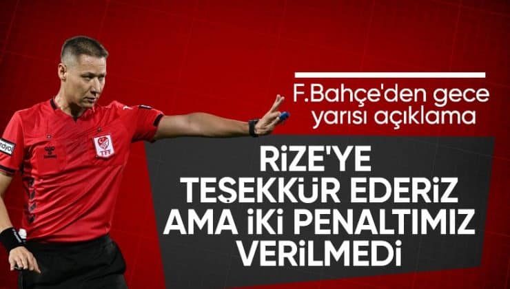 Fenerbahçe’den Rizespor maçı sonrasında hakem yönetimine tepki!