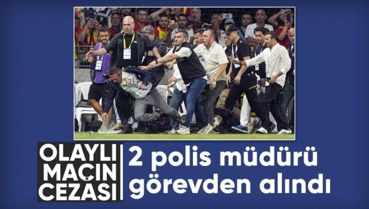 Göztepe-Fenerbahçe maçı olayları: 2 polis müdürü görevden alındı