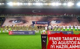 Şükrü Saraçoğlu Stadyumu’nda 30 Ağustos coşkusu