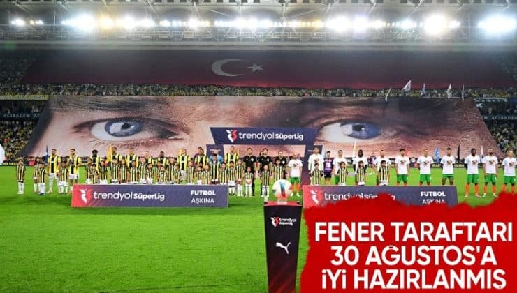 Şükrü Saraçoğlu Stadyumu’nda 30 Ağustos coşkusu