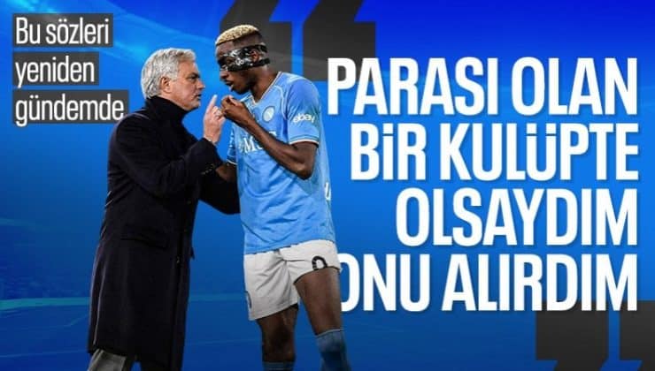 Jose Mourinho’nun Victor Osimhen sözleri yeniden gündemde
