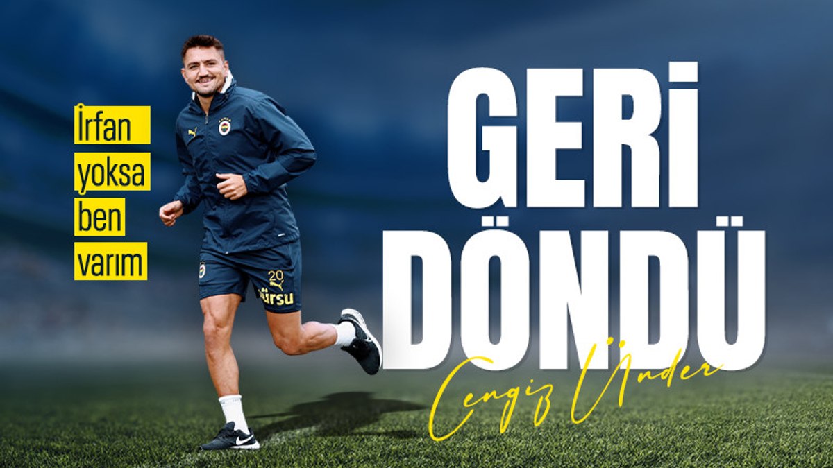 Fenerbahçe’de Cengiz Ünder müjdesi