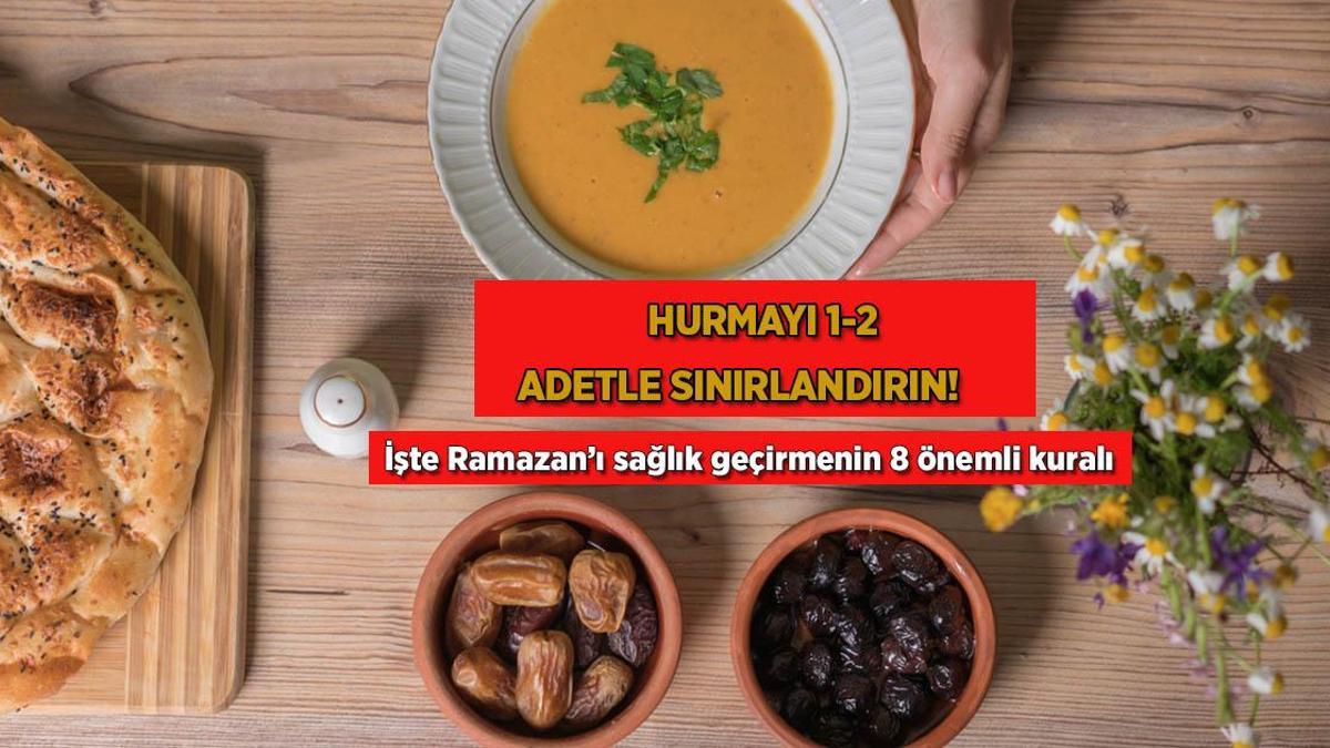 Hurmayı 1-2 adetle sınırlandırın! İşte Ramazan’ı sağlık geçirmenin 8 önemli kuralı